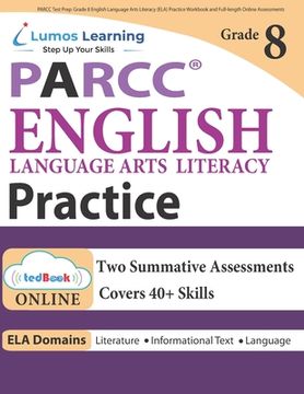 portada PARCC Test Prep: Grade 8 English Language Arts Literacy (ELA) Practice Workbook and Full-length Online Assessments: PARCC Study Guide (en Inglés)