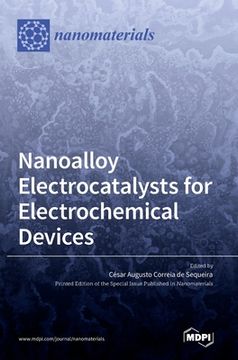 portada Nanoalloy Electrocatalysts for Electrochemical Devices (in English)