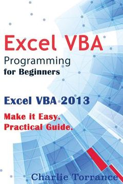 portada Excel VBA Programming for Beginners: Excel VBA 2013. Make it Easy. Practical Guide (en Inglés)