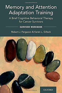 portada Memory and Attention Adaptation Training: A Brief Cognitive Behavioral Therapy for Cancer Survivors: Survivor Workbook 
