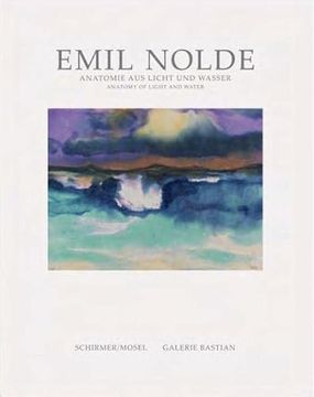 portada Emil Nolde Anatomy of Light and Water /Anglais/Allemand