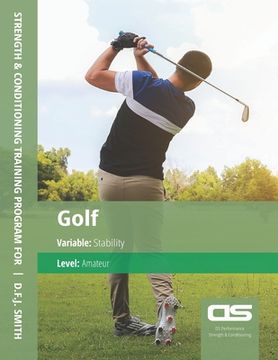 portada DS Performance - Strength & Conditioning Training Program for Golf, Stability, Amateur (en Inglés)