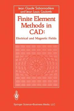 portada Finite Element Methods in CAD: Electrical and Magnetic Fields (en Inglés)