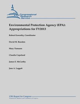 portada Environmental Protection Agency (EPA): Appropriations for FY2013 (en Inglés)