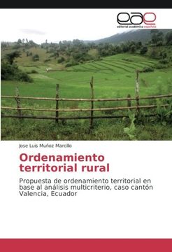 portada Ordenamiento territorial rural: Propuesta de ordenamiento territorial en base al análisis multicriterio, caso cantón Valencia, Ecuador (Spanish Edition)