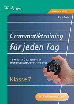 portada Grammatiktraining für Jeden tag Klasse 7: 10-Minuten-Übungen zu den Grundlegenden Grammatikthemen (Grammatiktraining für Jeden tag Sekundarstufe) (en Alemán)