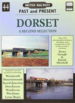 portada Dorset: A Further Selection (British Railways Past & Present s. ) (en Inglés)