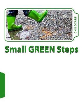 portada The Small Green Steps Program: For CHILDCARE (in English)