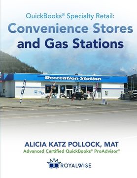 portada QuickBooks Specialty Retail: Convenience Stores and Gas Stations: Advanced QuickBooks Training