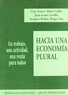 portada Hacia una economía plural: un trabajo, una actividad, una renta para todos (Debates y propuestas)