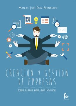 portada Creacion y Gestion de Emresas: Paso a Paso Para que Funcione (in Spanish)
