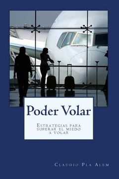 portada Poder volar: Estrategias para superar el miedo a volar (in Spanish)