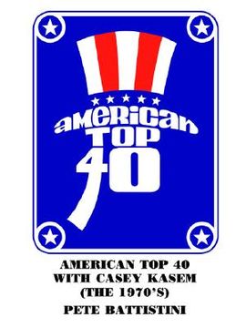 portada american top 40 with casey kasem (the 1970's) (en Inglés)