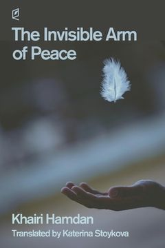 portada The Invisible Arm of Peace (in English)