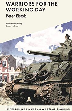 portada Warriors for the Working Day: 6 (Imperial war Museum Wartime Classics) (en Inglés)