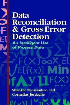 portada data reconciliation and gross error detection: an intelligent use of process data (en Inglés)