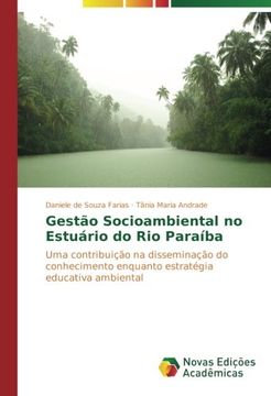 portada Gestão Socioambiental no Estuário do Rio Paraíba: Uma contribuição na disseminação do conhecimento enquanto estratégia educativa ambiental