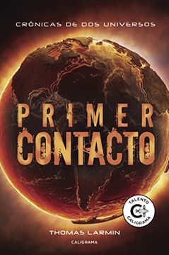 portada Primer Contacto: CRÓNICAS DE DOS UNIVERSOS (Spanish Edition)