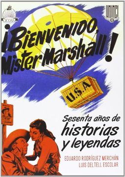 portada BIENVENIDO MISTER MARSHALL. Sesenta años de historias y leyendas (in Spanish)
