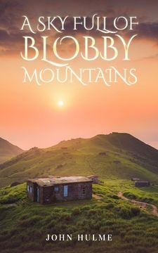 portada A Sky Full of Blobby Mountains (en Inglés)