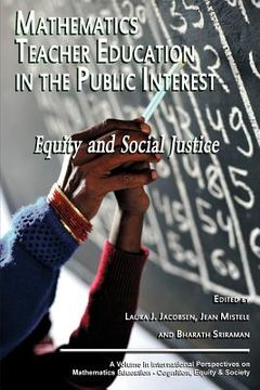 portada mathematics teacher education in the public interest: equity and social justice (en Inglés)