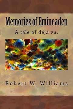 portada Memories of Emineaden: A Tale of Love, DNA, and Deja Vu (en Inglés)
