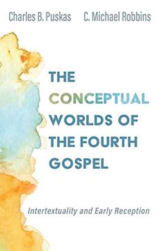 portada The Conceptual Worlds of the Fourth Gospel: Intertextuality and Early Reception (in English)
