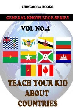 portada Teach Your Kids About Countries [Vol4 ] (en Inglés)