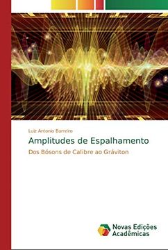 portada Amplitudes de Espalhamento: Dos Bósons de Calibre ao Gráviton