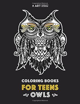 portada Coloring Books For Teens: Owls: Advanced Coloring Pages for Teenagers, Tweens, Older Kids, Boys & Girls, Detailed Zendoodle Animal Designs, Creative ... Stress Relief & Relaxation, Relaxing Designs