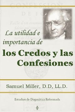 portada La utilidad e importancia de los credos y las confesiones (in Spanish)