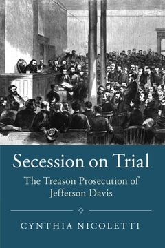 portada Secession on Trial: The Treason Prosecution of Jefferson Davis (Studies in Legal History) (in English)