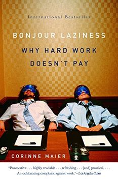 portada Bonjour Laziness: Why Hard Work Doesn't pay 