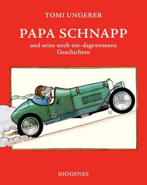portada Papa Schnapp und Seine Noch-Nie-Dagewesenen Geschichten (Kinderbücher) (in German)