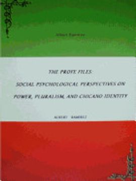 portada The Profe Files: Social Psychological Perspectives on Power, Pluralism, and Chicano Identity