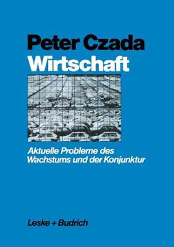 portada Wirtschaft: Aktuelle Probleme Des Wachstums Und Der Konjunktur (en Alemán)