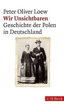 portada Wir Unsichtbaren: Geschichte der Polen in Deutschland (en Alemán)