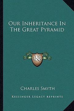 portada our inheritance in the great pyramid (en Inglés)