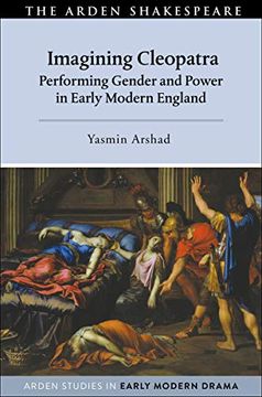 portada Imagining Cleopatra: Performing Gender and Power in Early Modern England