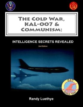 portada The Cold War, KAL-007 & Communism: Intelligence Secrets Revealed