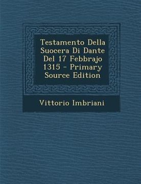 portada Testamento Della Suocera Di Dante del 17 Febbrajo 1315 (en Italiano)