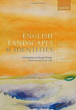 portada English Landscapes and Identities: Investigating Landscape Change From 1500 bc to ad 1086 (in English)