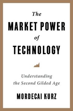 portada The Market Power of Technology: Understanding the Second Gilded age (en Inglés)