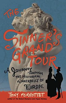 portada The Sinner's Grand Tour: A Journey Through the Historical Underbelly of Europe (en Inglés)
