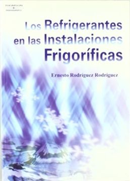 portada Los Refrigerantes en las Instalaciones Frigoríficas (in Spanish)