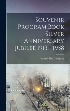 portada Souvenir Program Book Silver Anniversary Jubilee 1913 - 1938