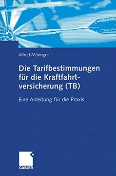 portada Die Tarifbestimmungen Für Die Kraftfahrtversicherung (Tb): Eine Anleitung Für Die PRAXIS (en Alemán)