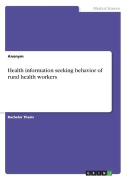 portada Health information seeking behavior of rural health workers (en Inglés)