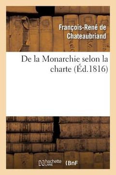 portada de la Monarchie Selon La Charte: Avec Des Réflexions Sur La Session de la Chambre de 1815 (in French)