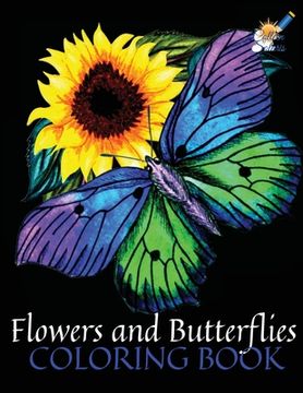 portada Flowers and Butterflies Coloring Book: A Beautiful Coloring Book with Butterflies and Flowers for Stress Relieving & Relaxation (en Inglés)